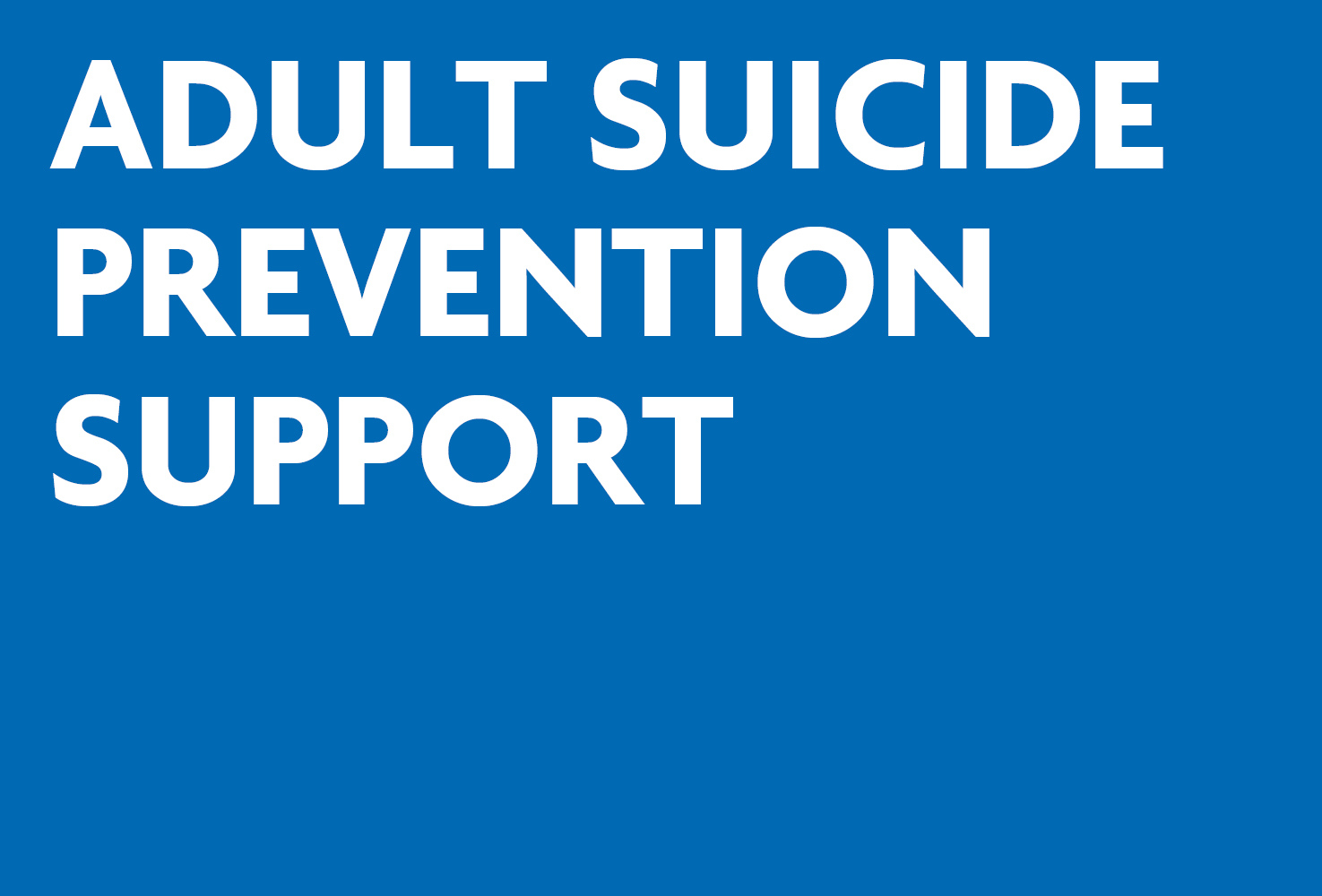 Adult Suicide Prevention Support