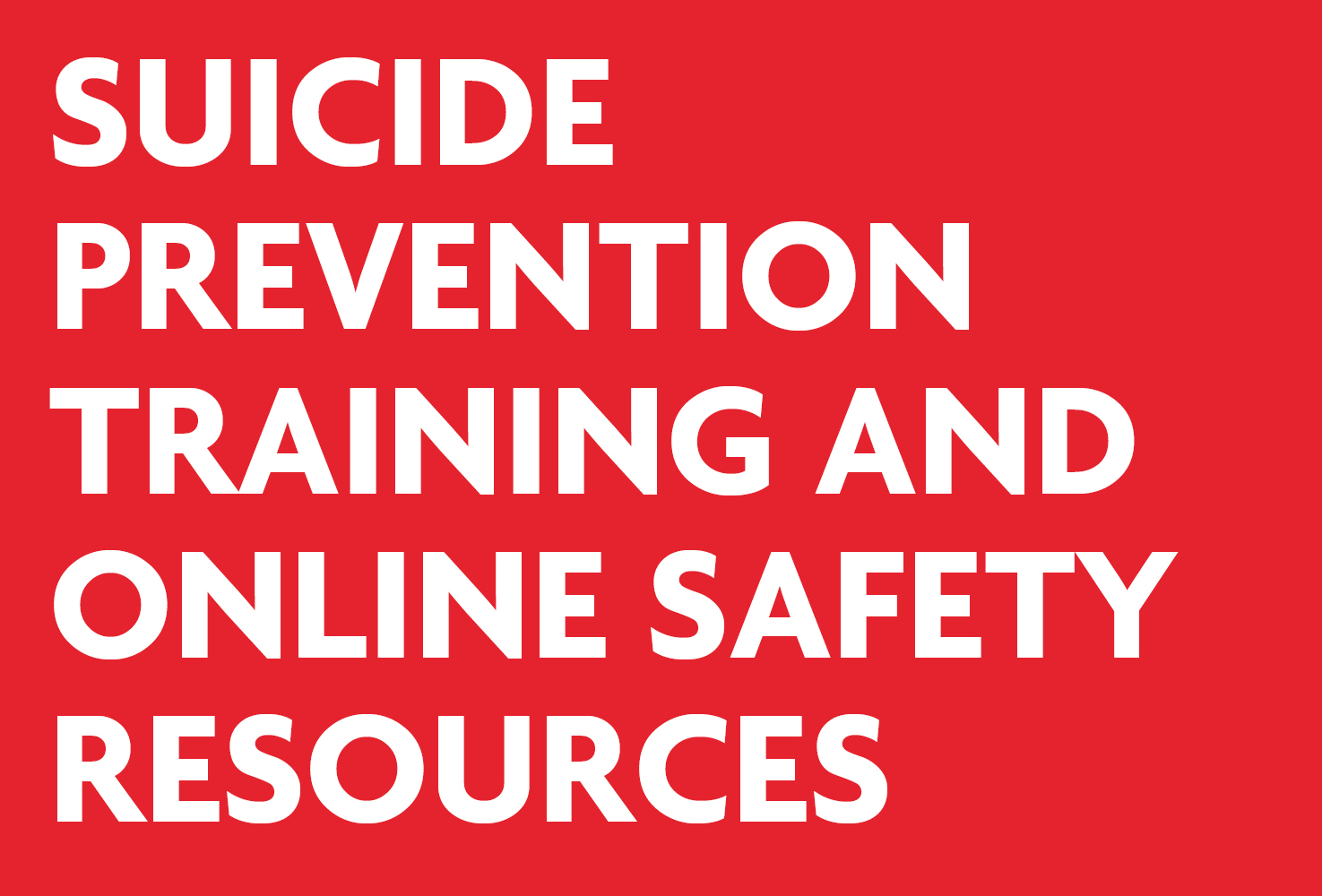 Suicide Prevention Training and Online Safety Resources