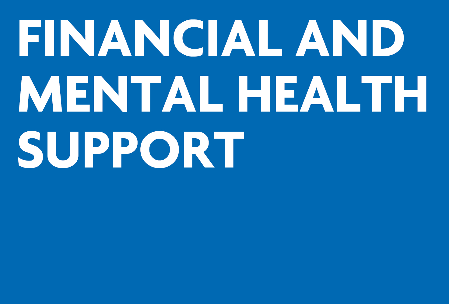 Financial and Mental Health Support