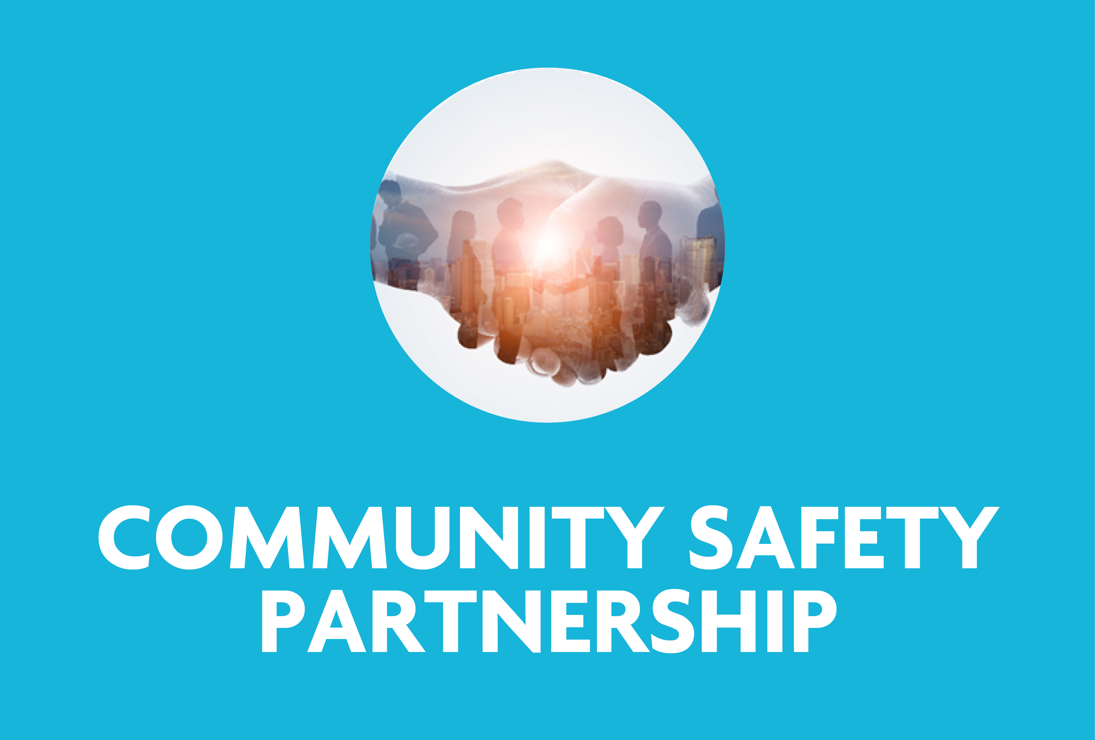 Community Safety Partnership