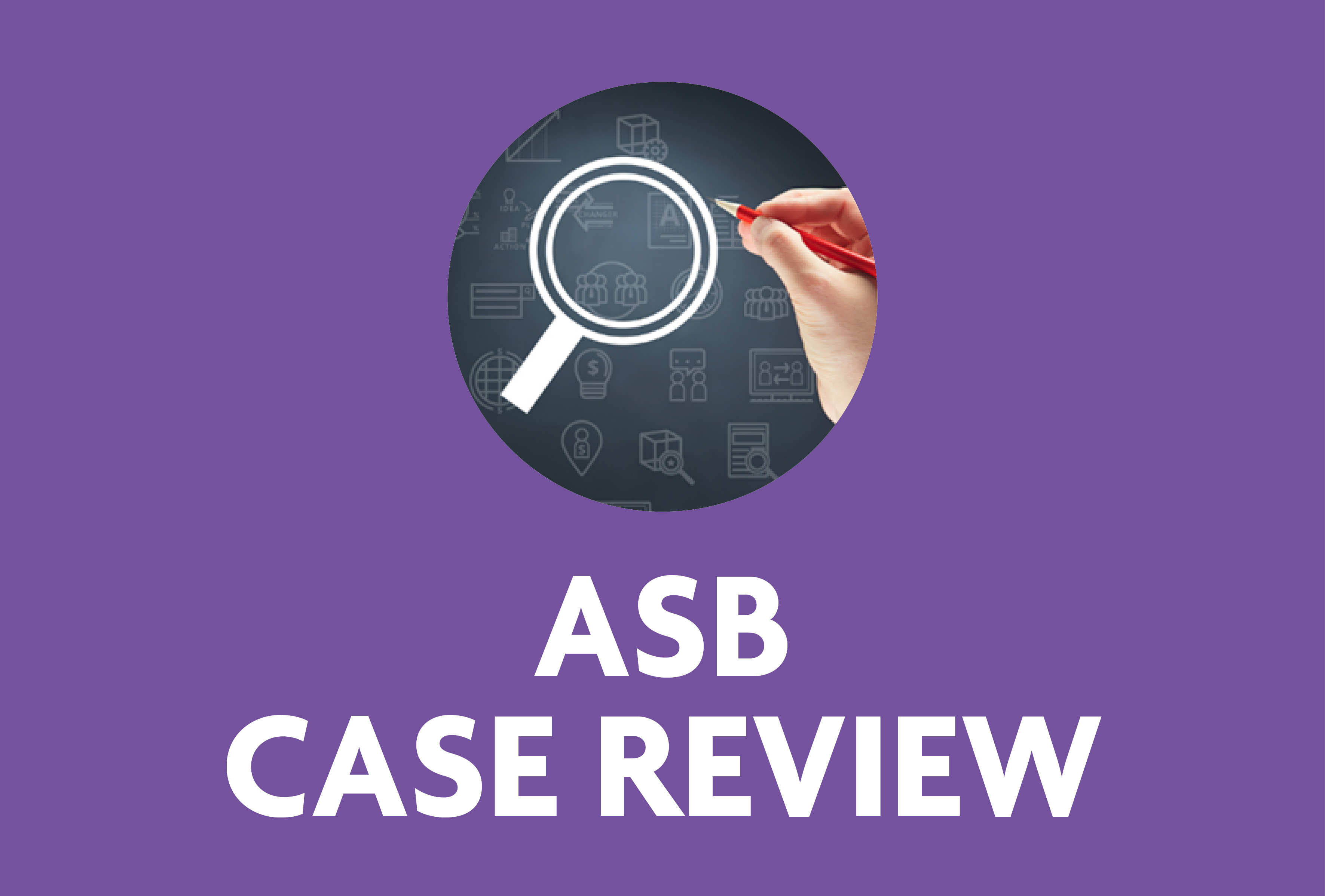 ASB Case review
