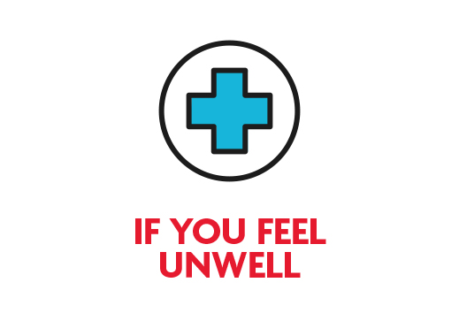 IF YOU FEEL UNWELL