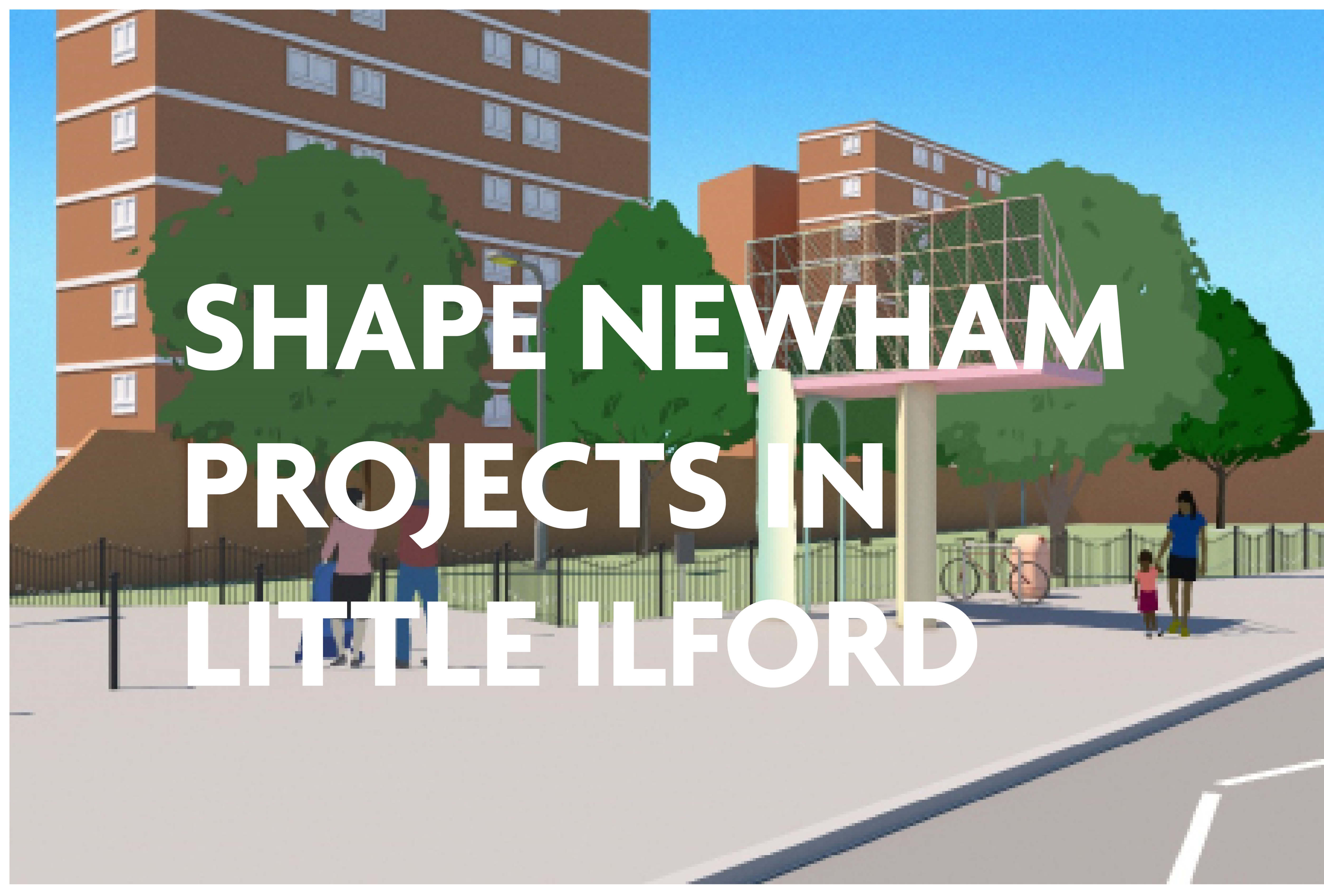 Projects in Little Ilford