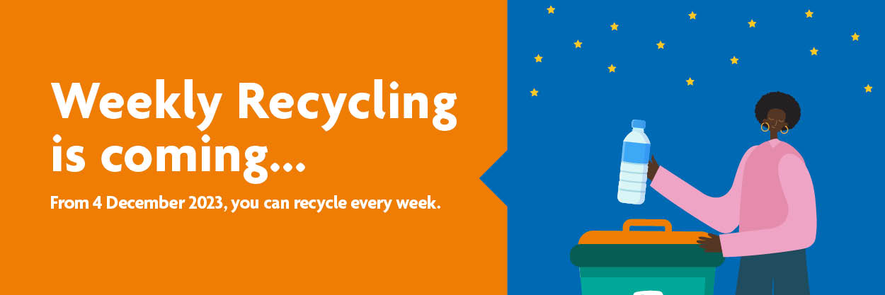 Weekly Collections for rubbish and recycling